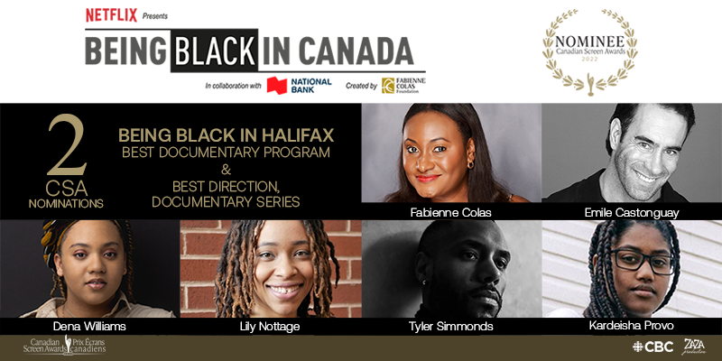 BEING BLACK IN HALIFAX NOMINATED FOR 2 CANADIAN SCREEN AWARDS: BEST DOCUMENTARY PROGRAM & BEST DIRECTION IN A DOCUMENTARY SERIES