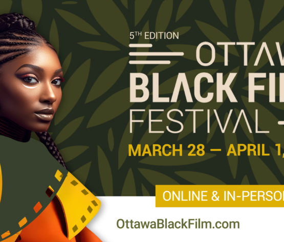 The 5th OTTAWA BLACK FILM FESTIVAL Opens with Samia by Yasemin Şamdereli
